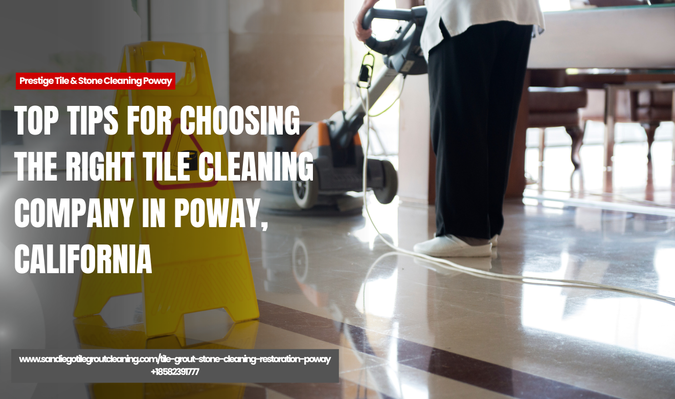 best tile cleaning company Poway