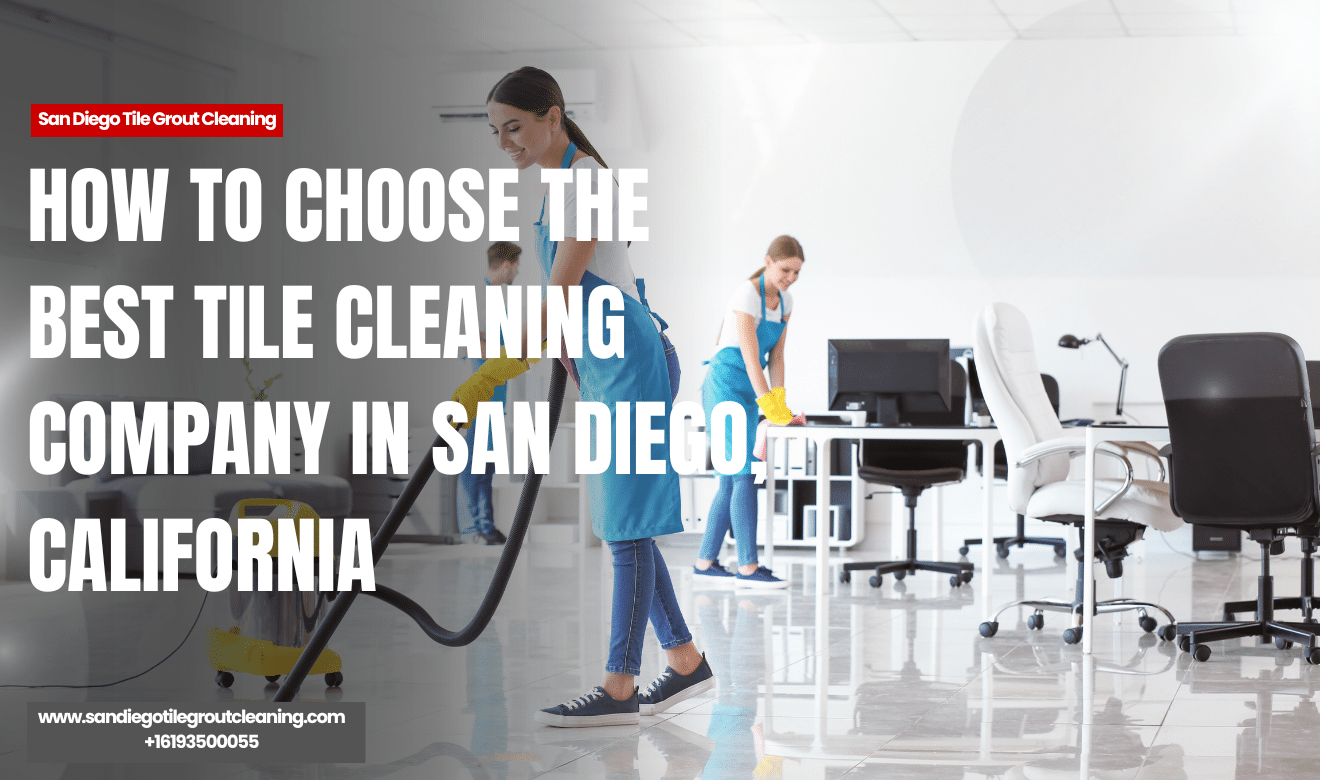 best tile cleaning company San Diego