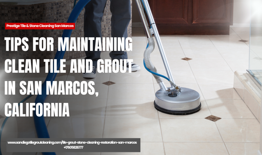 tile and grout cleaning cost San Marcos