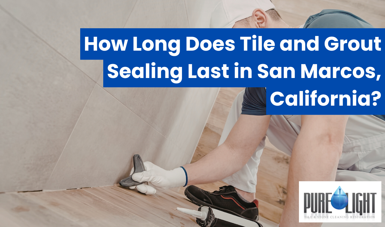 tile and grout sealing services San Marcos