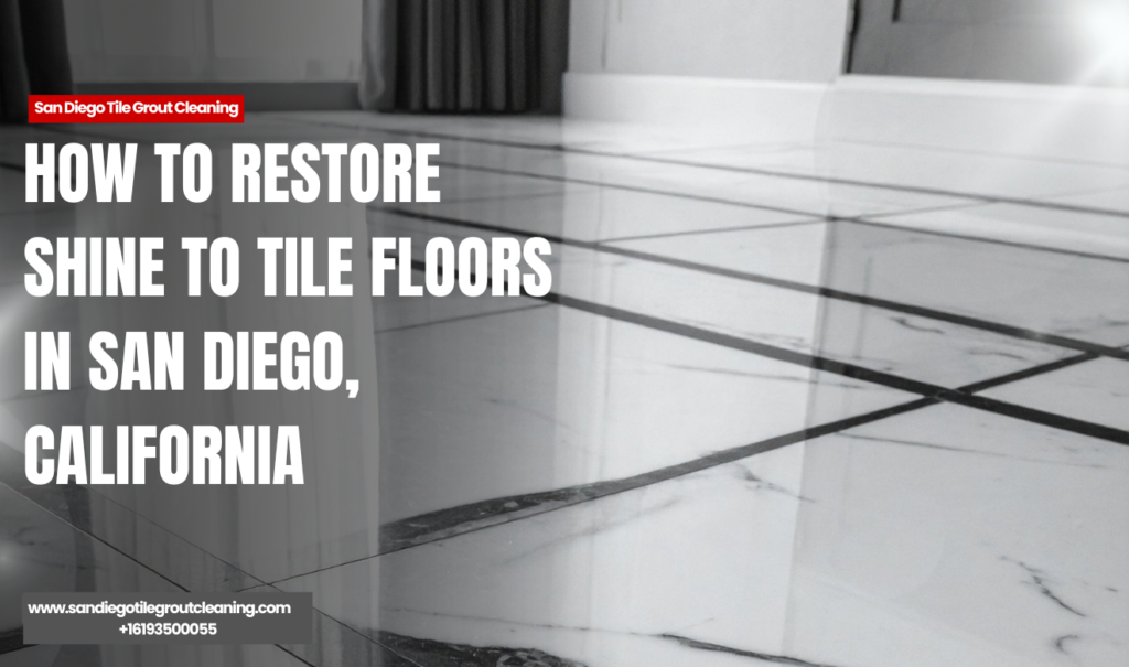 why tile floors lose shine San Diego