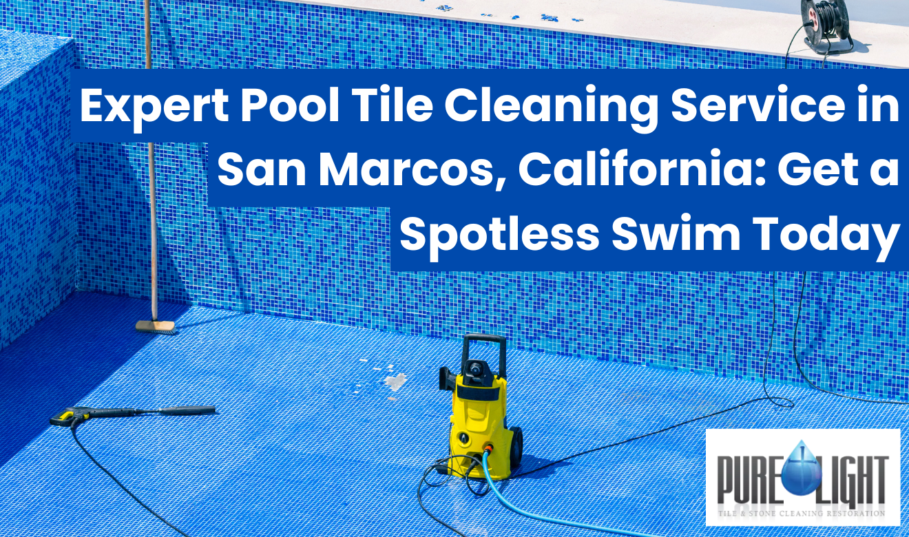 pool tile cleaning service San Marcos