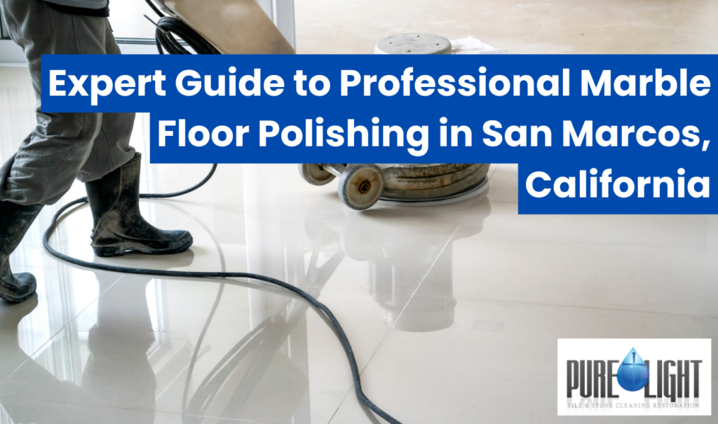 professional marble floor polishing San Marcos