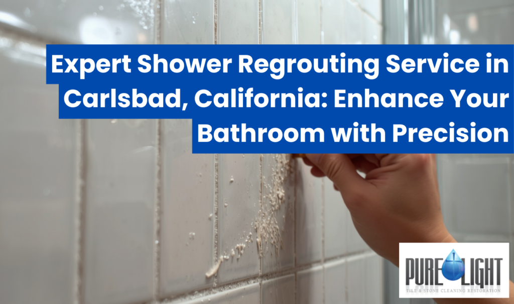 shower regrouting service Carlsbad