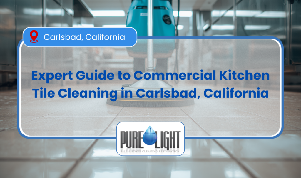 commercial kitchen tile cleaning Carlsbad