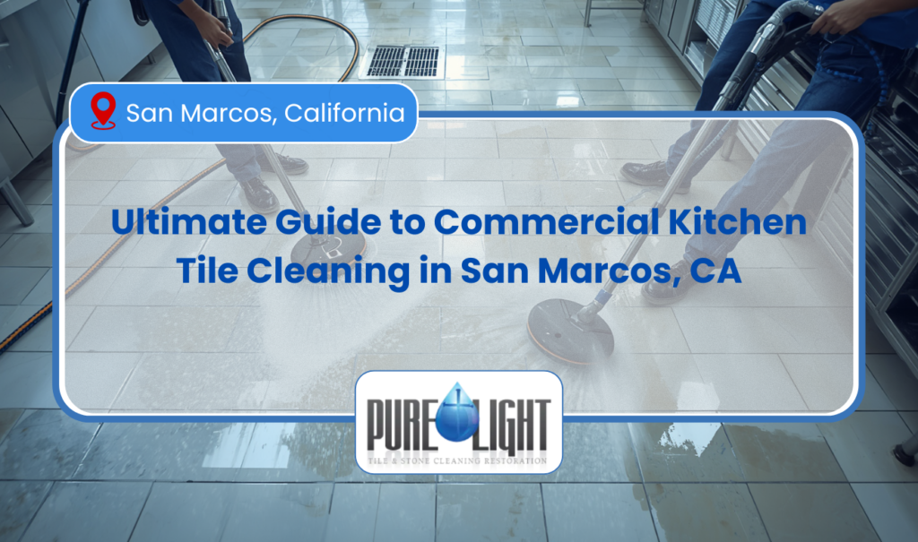 commercial kitchen tile cleaning San Marcos